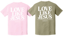 Load image into Gallery viewer, Love Like Jesus
